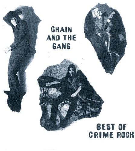 Chain & the Gang- Best Of Crime Rock { vinyl }