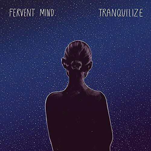 Fervent Mind- Tranquilize { vinyl }