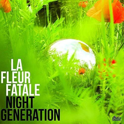 La Fleur Fatale- Night Generation { vinyl }