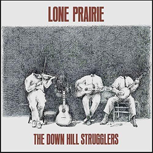 Down Hill Strugglers- Lone Prairie { vinyl }