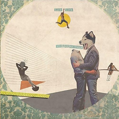 Lick Lick- You & Me Neither { vinyl }