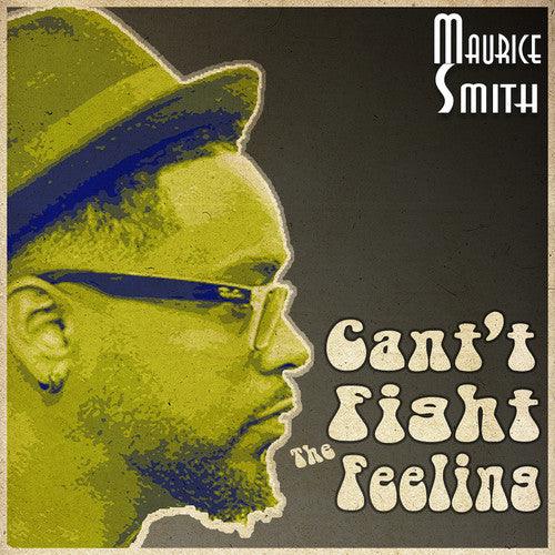 Maurice Smith- Can't Fight The Feeling { vinyl }