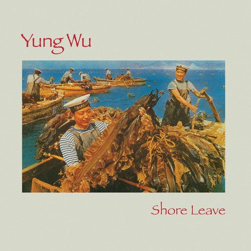 Yung Wu- Shore Leave { vinyl }