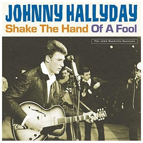 Johnny Hallyday- Shake The Hand Of A Fool { vinyl }