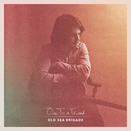 Old Sea Brigade- Ode to a Friend { vinyl }