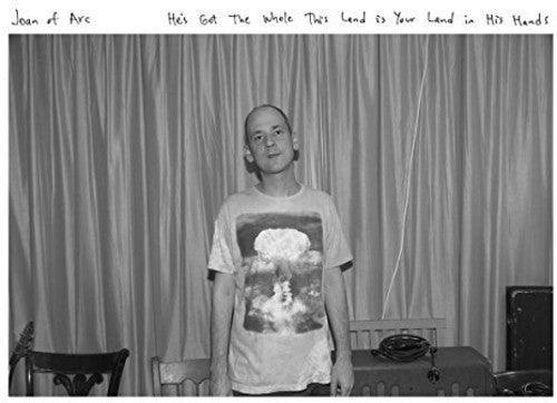 Joan of Arc- He's Got The Whole This Land Is Your Land In His { vinyl }