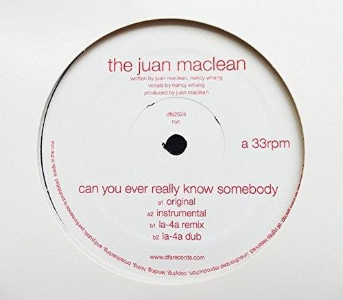 The Juan MacLean- Can You Ever Really Know Somebody { vinyl }