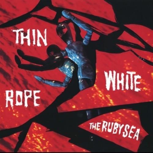 Thin White Rope- The Ruby Sea { vinyl }