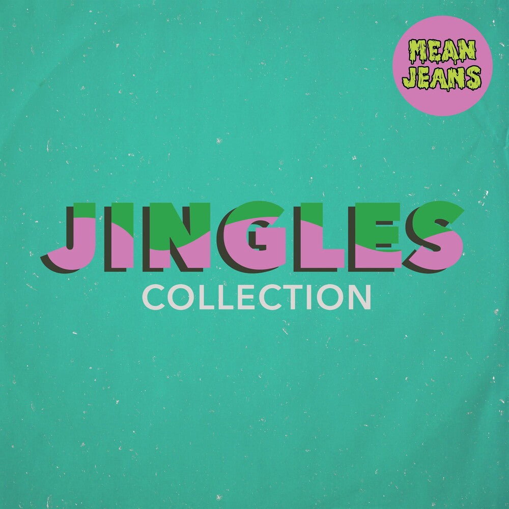 Mean Jeans- Jingles Collection [LP] { vinyl }