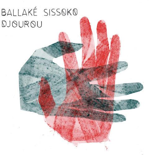 Ballake Sissoko- Djourou { vinyl }