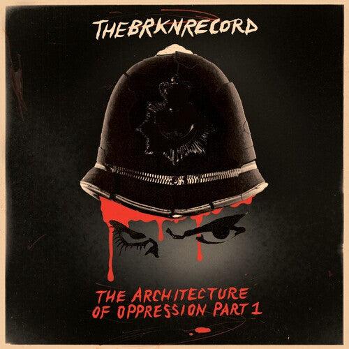 Brkn Record- The Architecture Of Oppression Part 1 (Indie Exclusive Vinyl) (Red Splatter Vinyl)