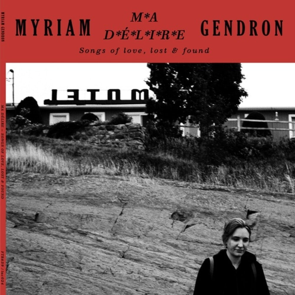 Myriam Gendron- Ma Delire: Songs Of Love Lost & Found (Can) { vinyl }