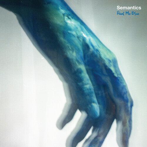 Semantics- Paint Me Blue { vinyl }
