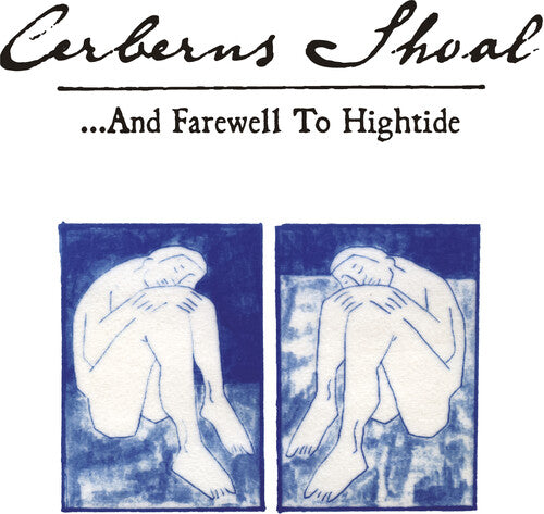 Cerberus Shoal- ...and Farewell To Hightide { vinyl }
