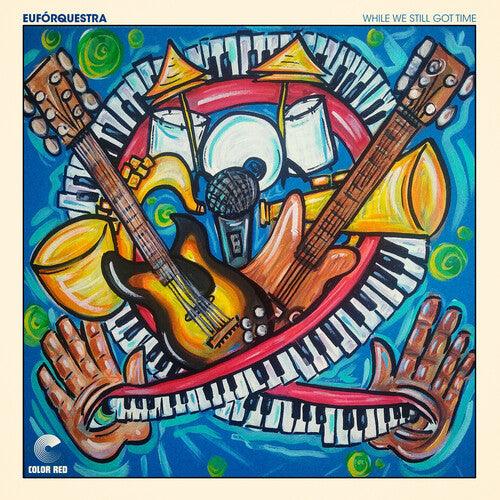 Euforquestra- While We Still Got Time { vinyl }