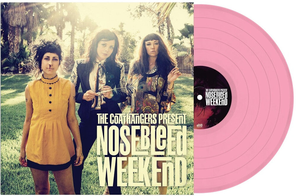 Coathangers- Nosebleed Weekend [Colored Vinyl] (Pnk) (Can)