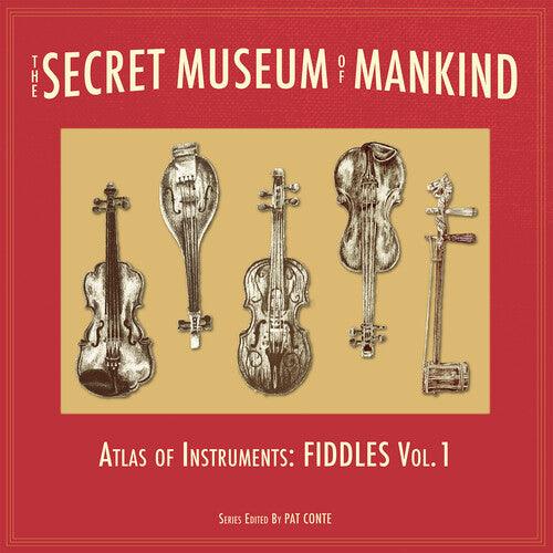 Secret Museum of Mankind - Atlas of Instruments- The Secret Museum of Mankind - Atlas of Instruments, Fiddles, Vol. 1 { vinyl }
