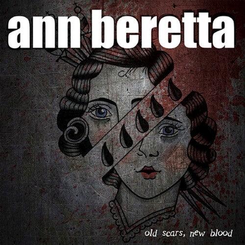 Ann Beretta- Old Scars, New Blood { vinyl }