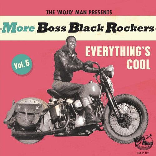 Various Artists- More Boss Black Rockers 6: Everything's Cool (Various Artists) { vinyl }