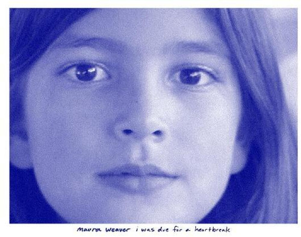 MAURA WEAVER- I Was Due For A Heartbreak (Blue) [Colored Vinyl]