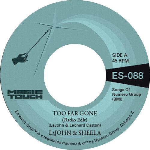 Lajohn & Sheela & Magic Touch- Too Far Gone b/w Everybody's Problem { vinyl }