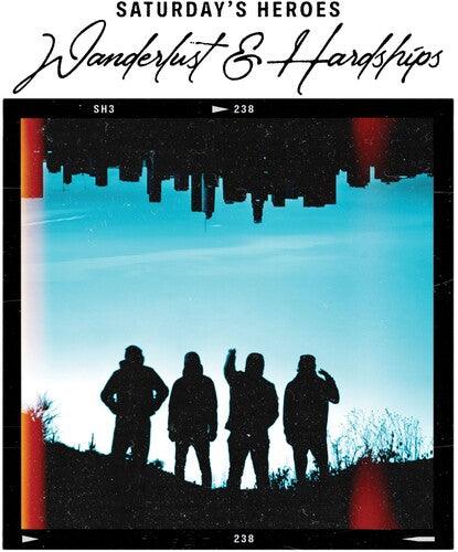 Saturday's Heroes- Wanderlust & Hardships { vinyl }