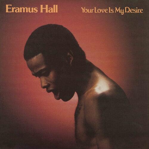 Eramus Hall- Your Love Is My Desire (Sunkissed Yellow) { vinyl }