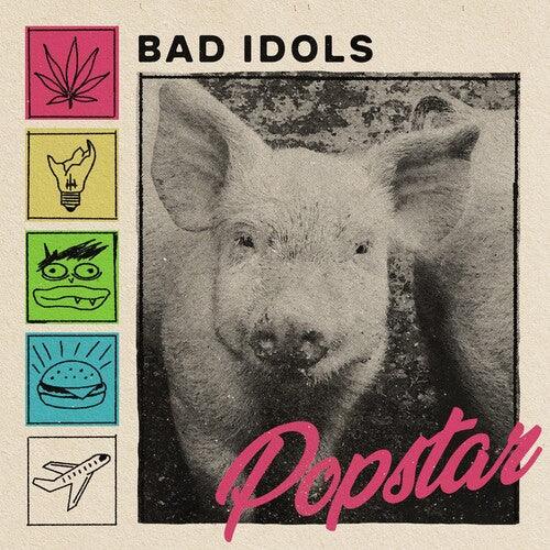 Bad Idols- Popstar { vinyl }
