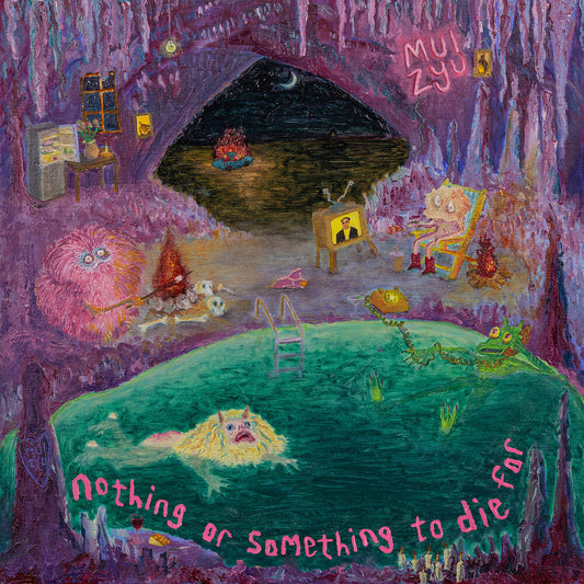 Zyu, Mui- Nothing or Something to Die for { vinyl }