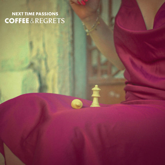 Next Time Passions- Coffee & Regrets { vinyl }