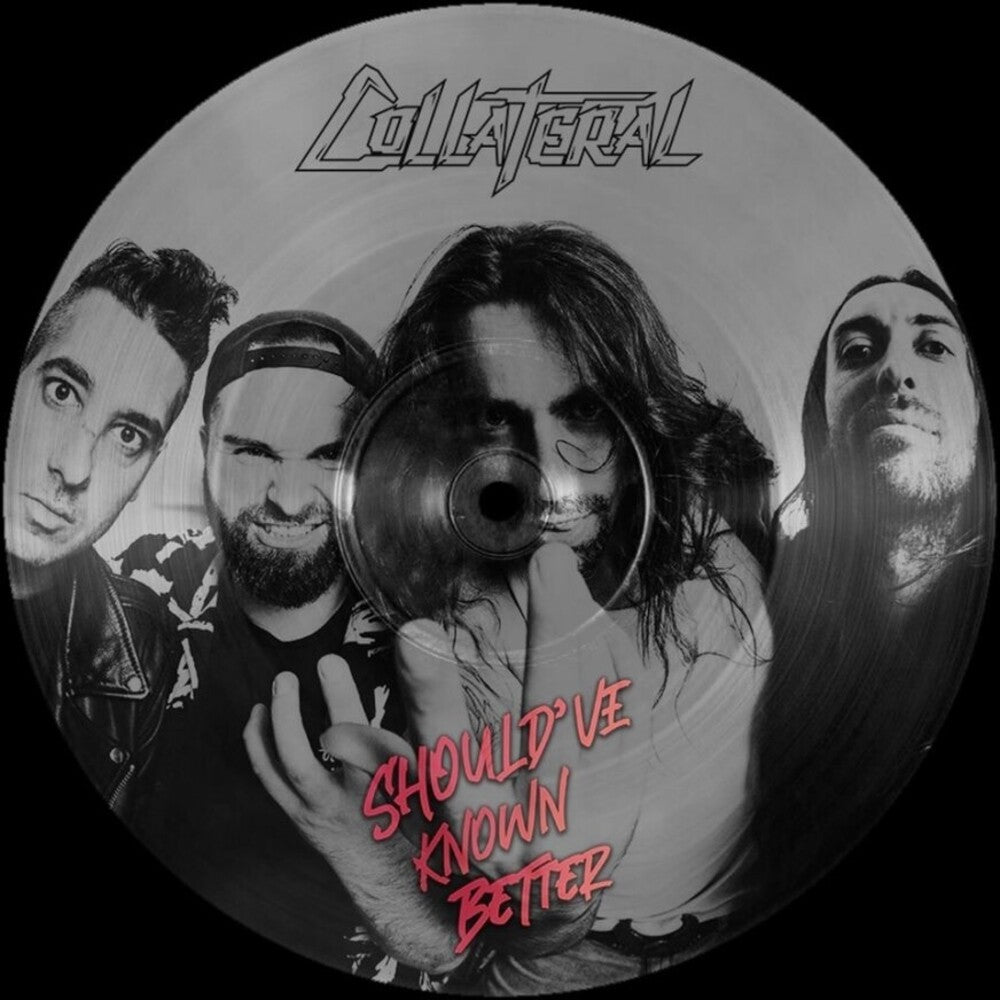 Collateral- Should've Known Better - Picture Disc (Pict) (Uk) { vinyl }