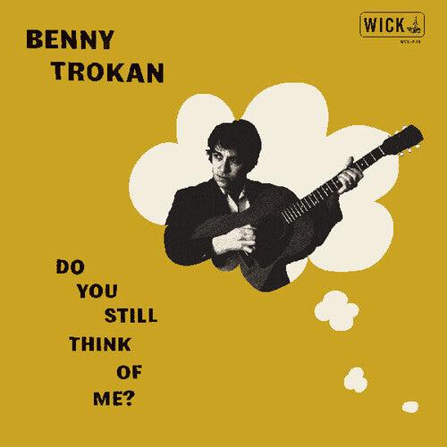 Benny Trokan- Do You Still Think Of Me { vinyl }
