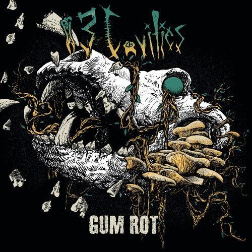 13 Cavities- Gum Rot { vinyl }