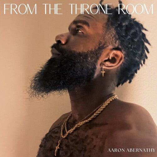 Aaron Abernathy- From The Throne Room { vinyl }