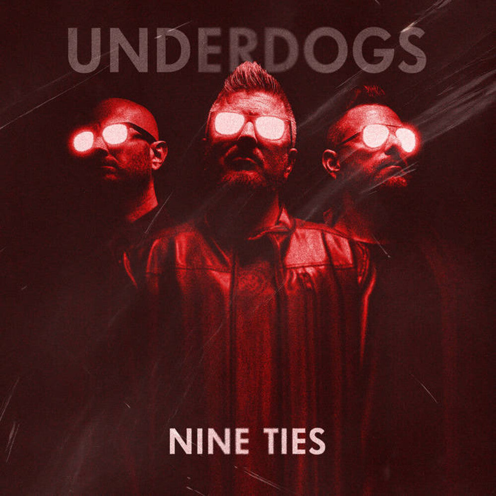 Underdogs- Nine Ties (Blk) [Colored Vinyl] (Red) (Ita)