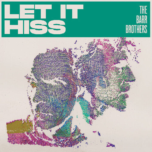 The Barr Brothers- Let It Hiss { vinyl }