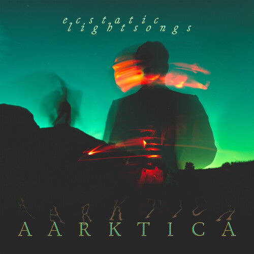 Aarktica- Ecstatic Lightsongs { vinyl }