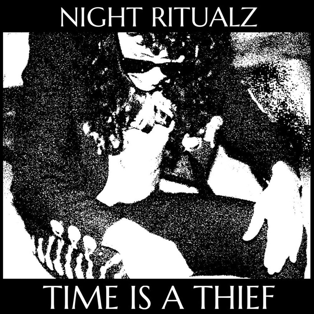 Night Ritualz- Time Is A Thief { vinyl }