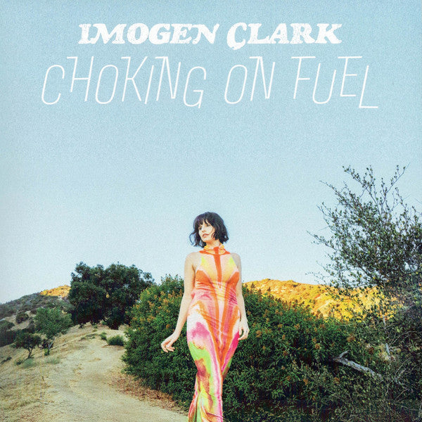 Imogen Clark- Choking On Fuel { vinyl }