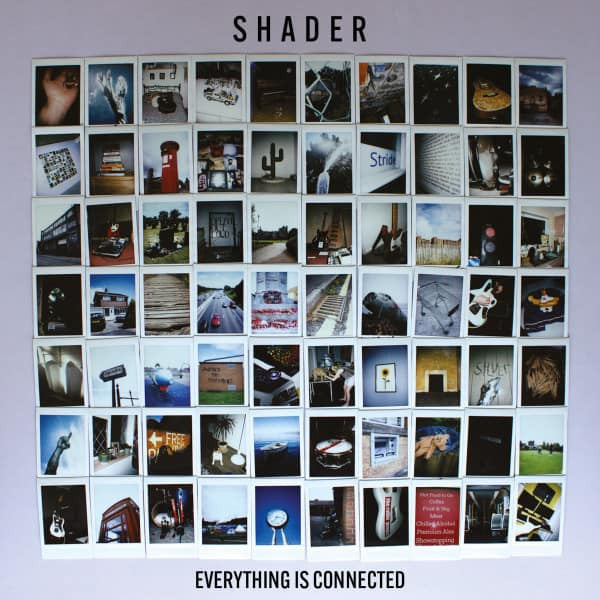 Shader- Everything Is Connected { vinyl }