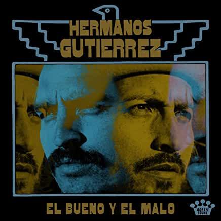 Hermanos Gutierrez- El Bueno Y El Malo { vinyl }